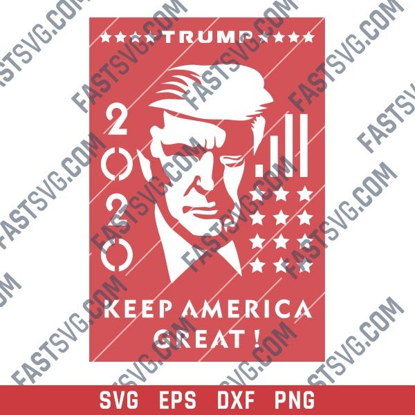 TRUMP 2020, Keep America Great - SVG DXF EPS PNG