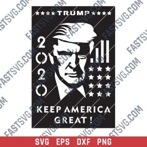 TRUMP 2020, Keep America Great - SVG DXF EPS PNG