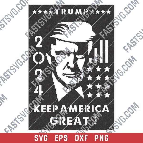 TRUMP 2024, Keep America Great - EPS AI SVG DXF CDR