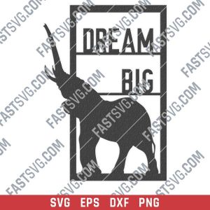 Dream big elephant vector design files - SVG DXF EPS PNG