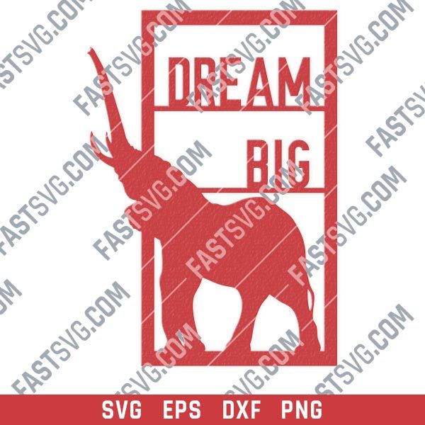 Dream big elephant vector design files - SVG DXF EPS PNG